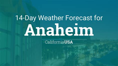 extended weather forecast anaheim|anaheim forecast 14 day.